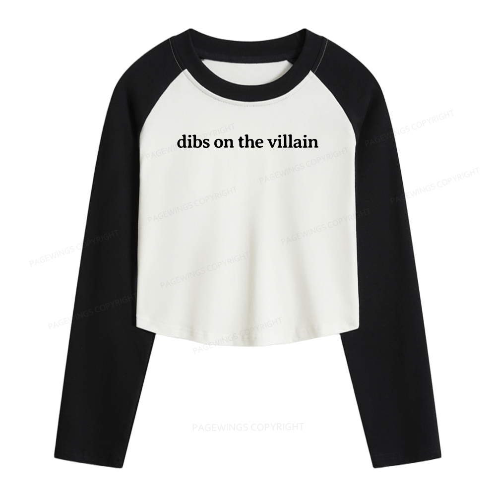 Pagewings Dibs On The Villain Women Long Sleeve Crop Raglan T-shirt