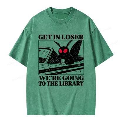 Pagewings Get In Loser We're Going To The Library Unisex Washed T-shirt