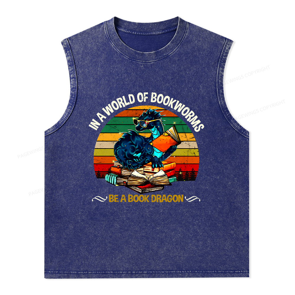 Pagewings In A World Of Bookworms Be A Book Dragon Unisex Washed Tank Top