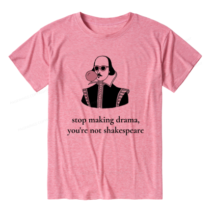 Pagewings Stop Making Drama You're Not Shakespeare Funny Unisex Heather T-Shirt