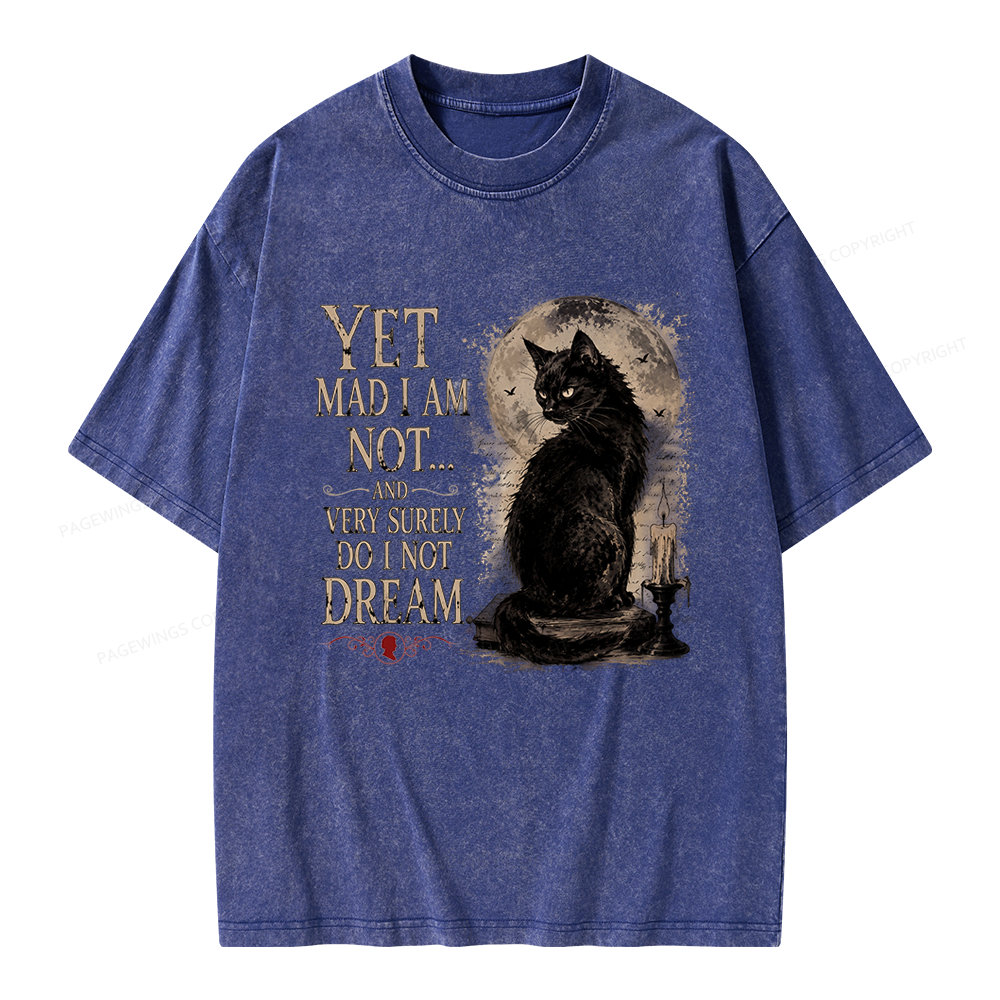 Pagewings Yet Mad I Am Not Unisex Washed T-shirt