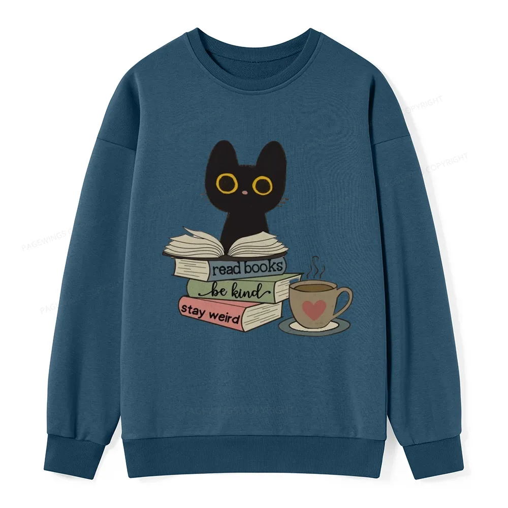Pagewings Read Books Be Kind Stay Weird Unisex Classic Sweatshirt