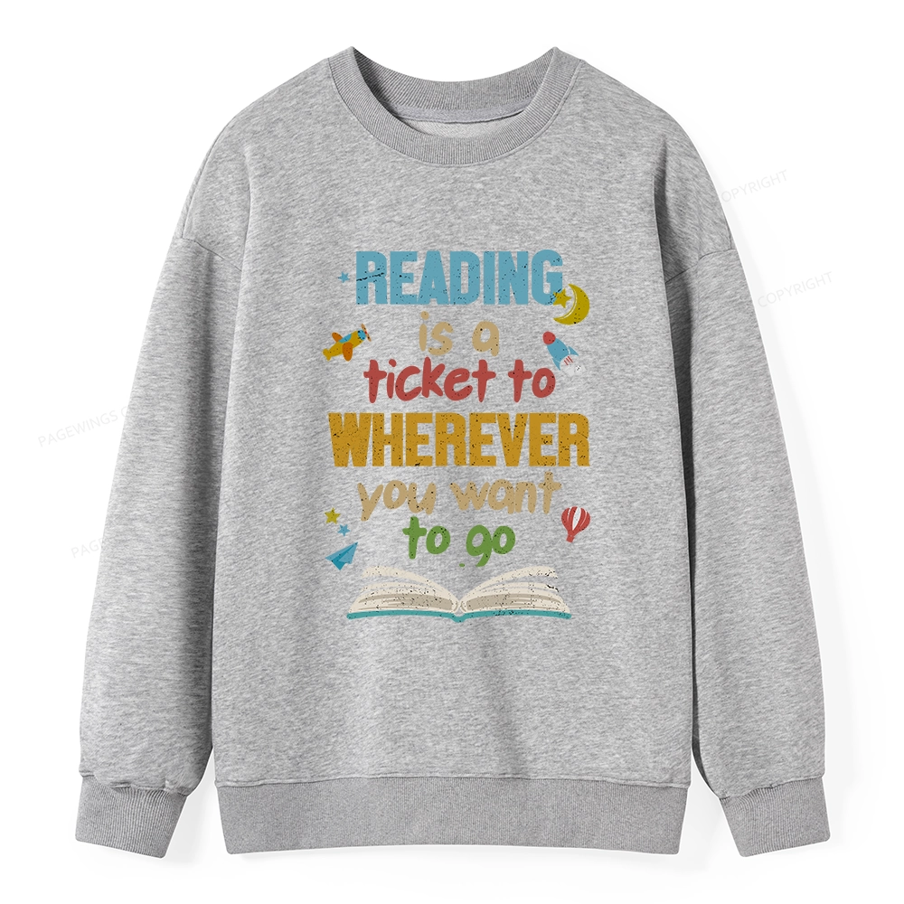 Pagewings Reading Is A Ticket Unisex Classic Sweatshirt