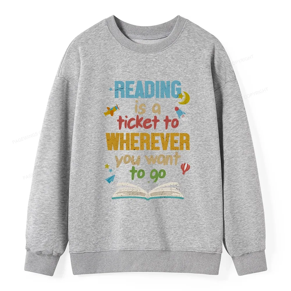 Pagewings Reading Is A Ticket Unisex Classic Sweatshirt