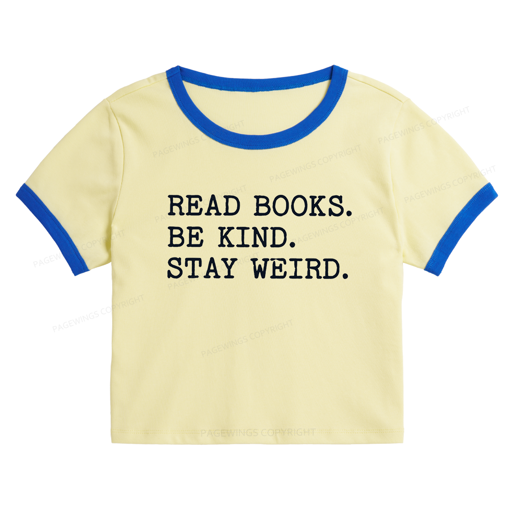 Pagewings Read Books Be Kind Stay Weird Baby Tee Cropped Ringer T-Shirt
