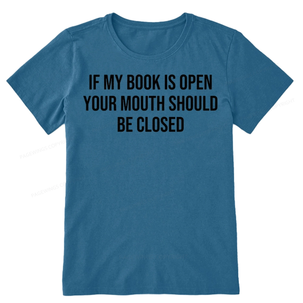 Pagewings Your Mouth Should Be Closed Unisex Classic T-shirt