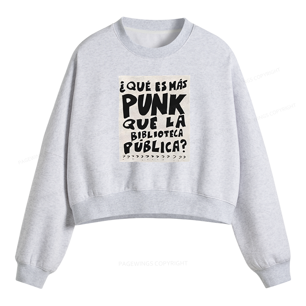 Pagewings What's More Punk Than The Public Library Fleece Crop Sweatshirt