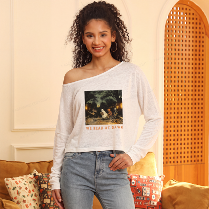 Pagewings We Read At Dawn Slouchy Long Sleeve Off Shoulder T-shirt