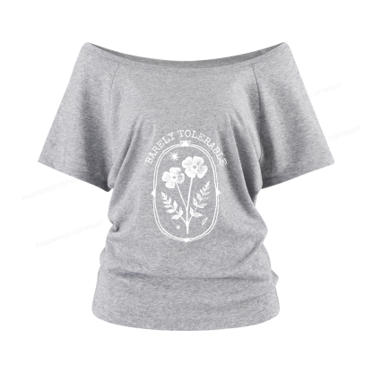 Pagewings Barely Tolerable Women Off Shoulder T-shirts