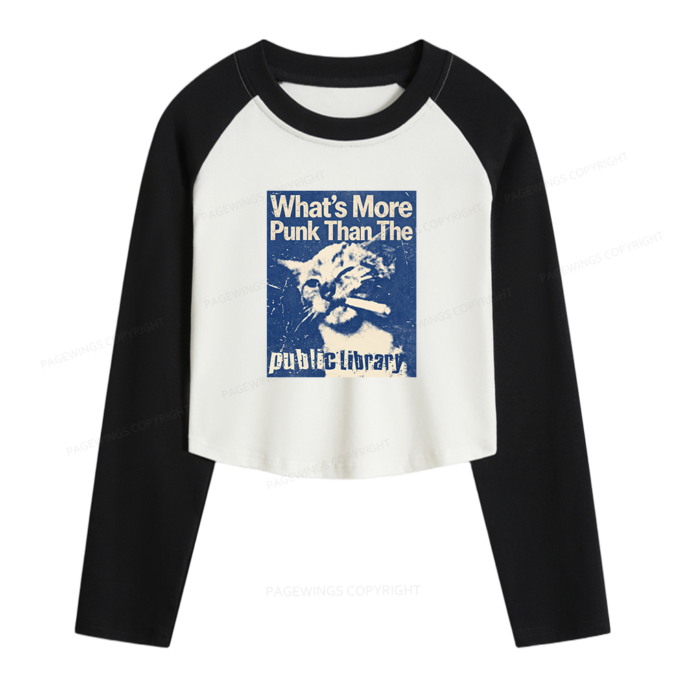 Pagewings What's More Punk Than The Public Library Women Long Sleeve Crop Raglan T-shirt