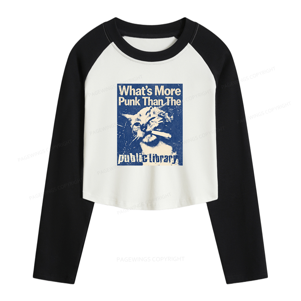 Pagewings What's More Punk Than The Public Library Women Long Sleeve Crop Raglan T-shirt