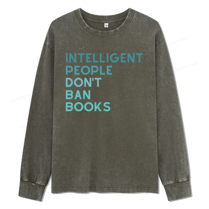 Pagewings Intelligent People Don't Ban Booksr Unisex Washed Long Sleeve T-shirt
