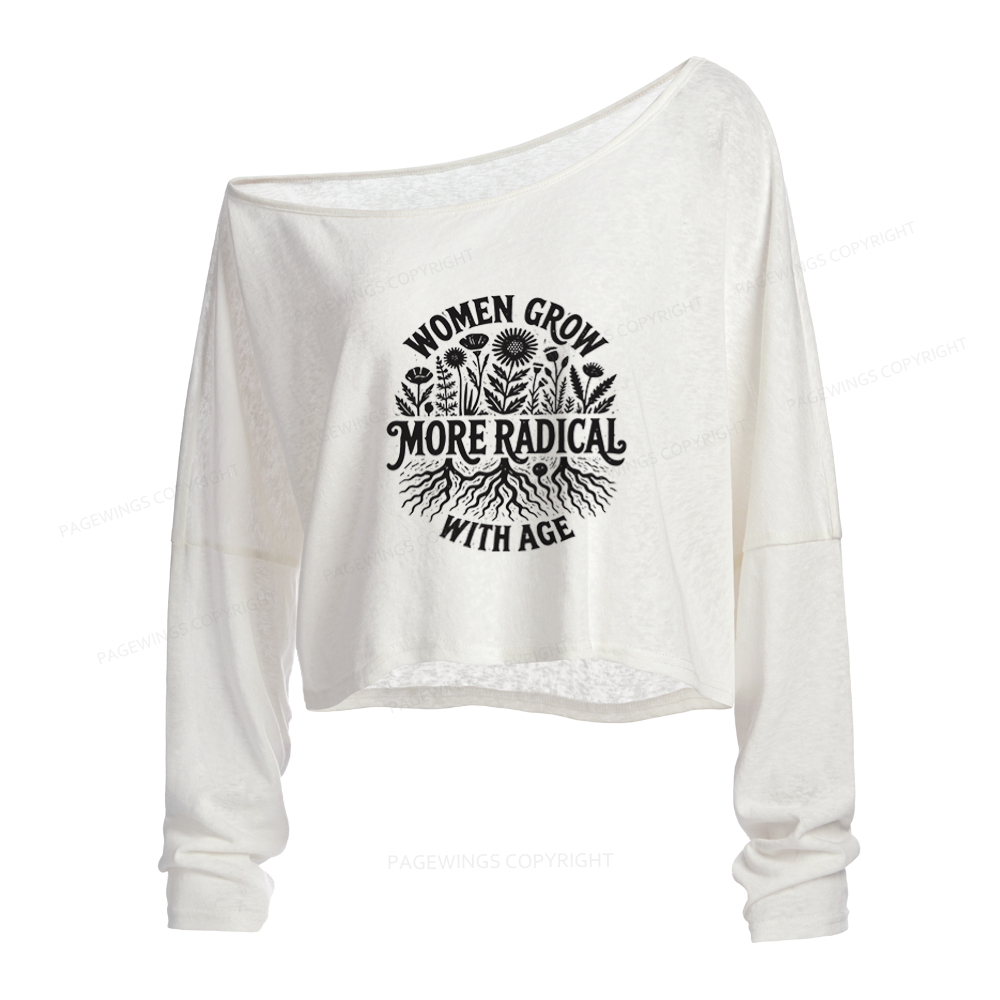 Pagewings Women Grow Radical Slouchy Long Sleeve Off Shoulder T-shirt