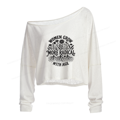 Pagewings Women Grow Radical Slouchy Long Sleeve Off Shoulder T-shirt