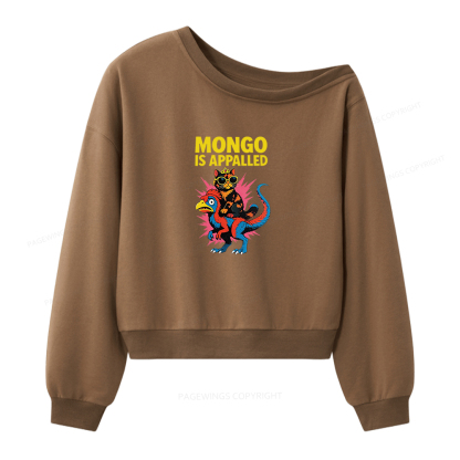 Pagewings Mongo Is Appalled Women Off Shoulder Sweatshirt