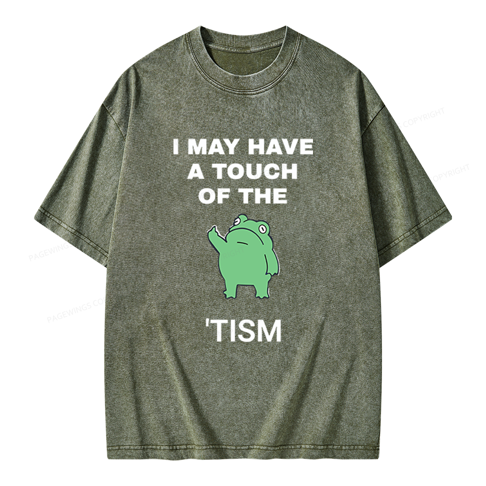 Pagewings I May Have A Touch Of The Tism Unisex Washed T-shirt