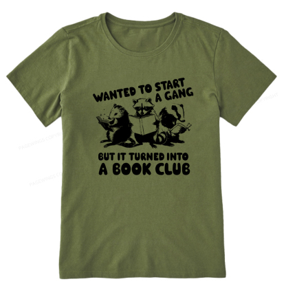 Pagewings Wanted to Start a Gang But It Turned Into a Book Club Unisex Classic T-shirt