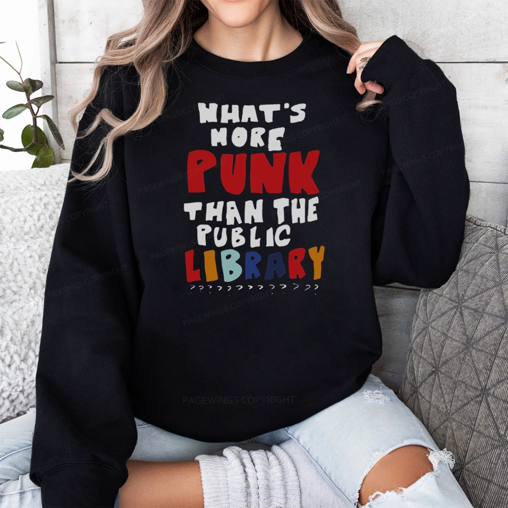 Pagewings What's More Punk Than The Public Library Unisex Classic Sweatshirt