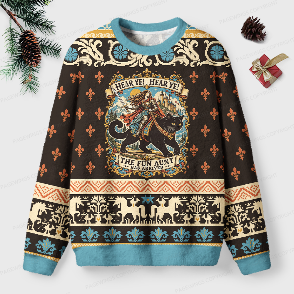 Pagewings Hear Ye Hear Ye The Fun Aunt Has Arrived Unisex Ugly Light Knit Sweatshirt