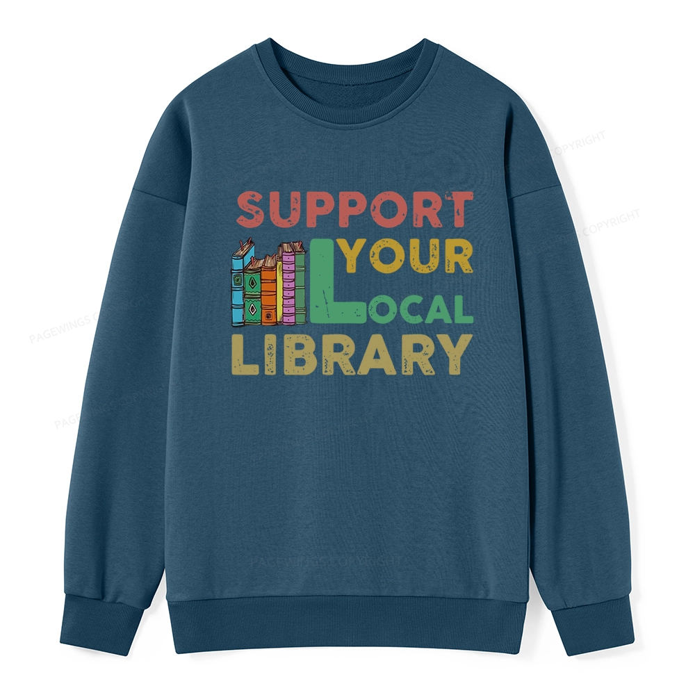 Pagewings Support Your Local Library Unisex Classic Sweatshirt
