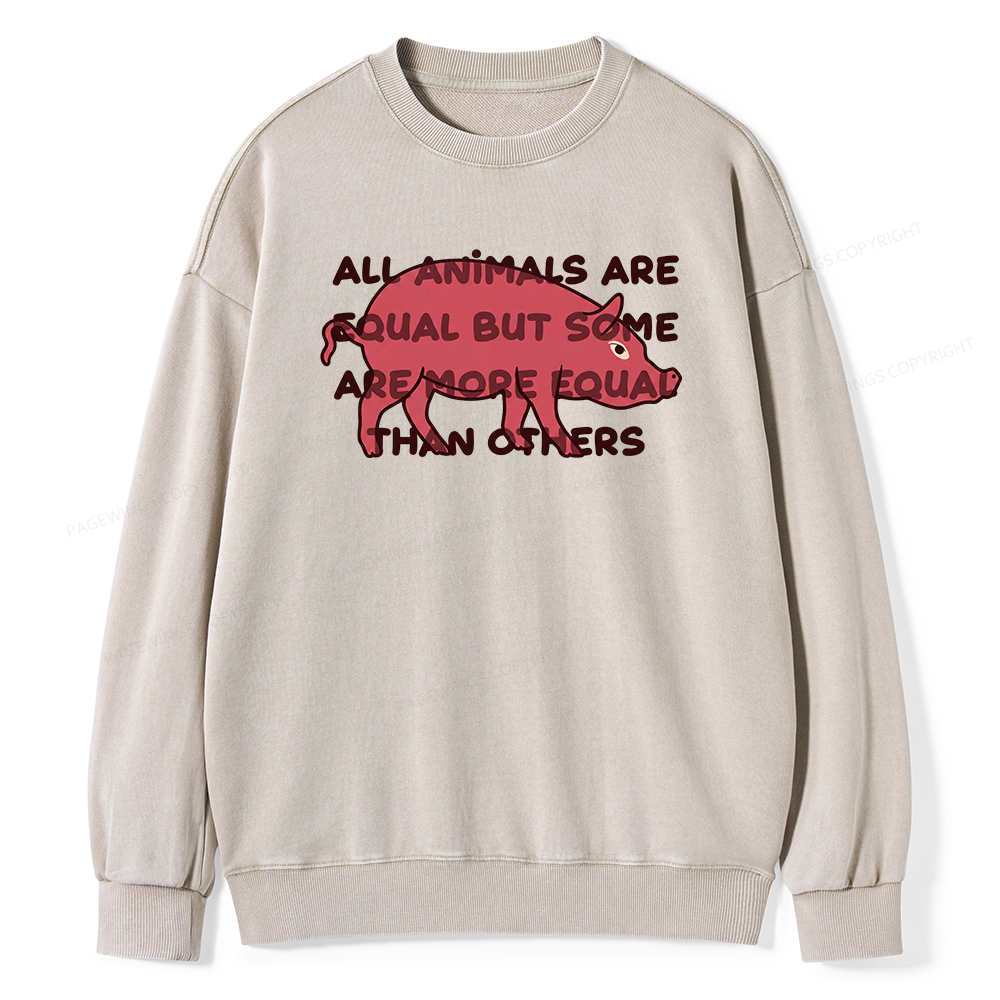 Pagewings All Animals Are Equal Unisex Washed Sweatshirt