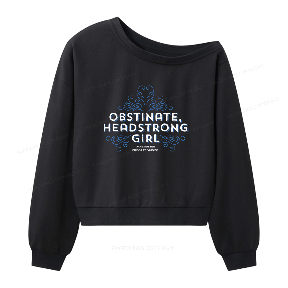 Pagewings Obstinate Headstrong Girl  Women Off Shoulder Sweatshirt