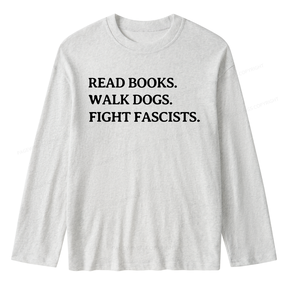 Pagewings Read Books Walk Dogs And Fight Unisex Lightweight Long Sleeve T-Shirt