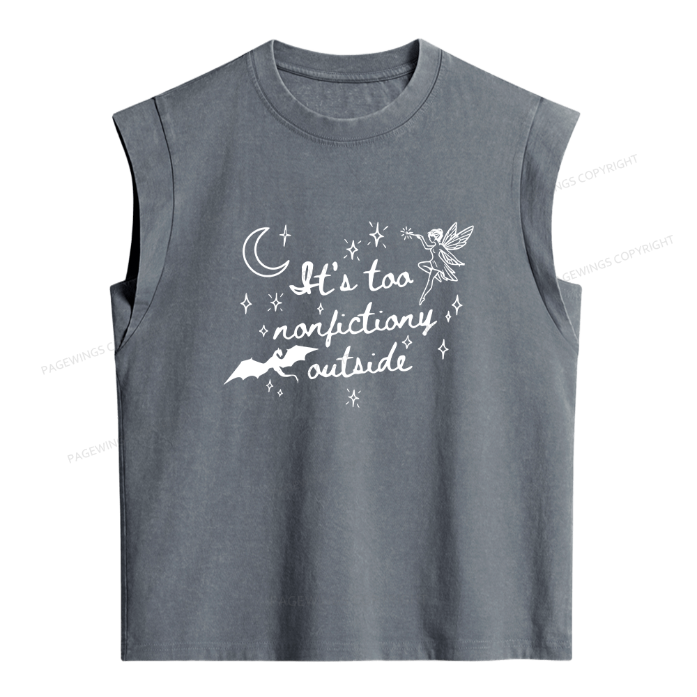 Pagewings It's Too Nonfictiony Outside Women's Washed Tank Top