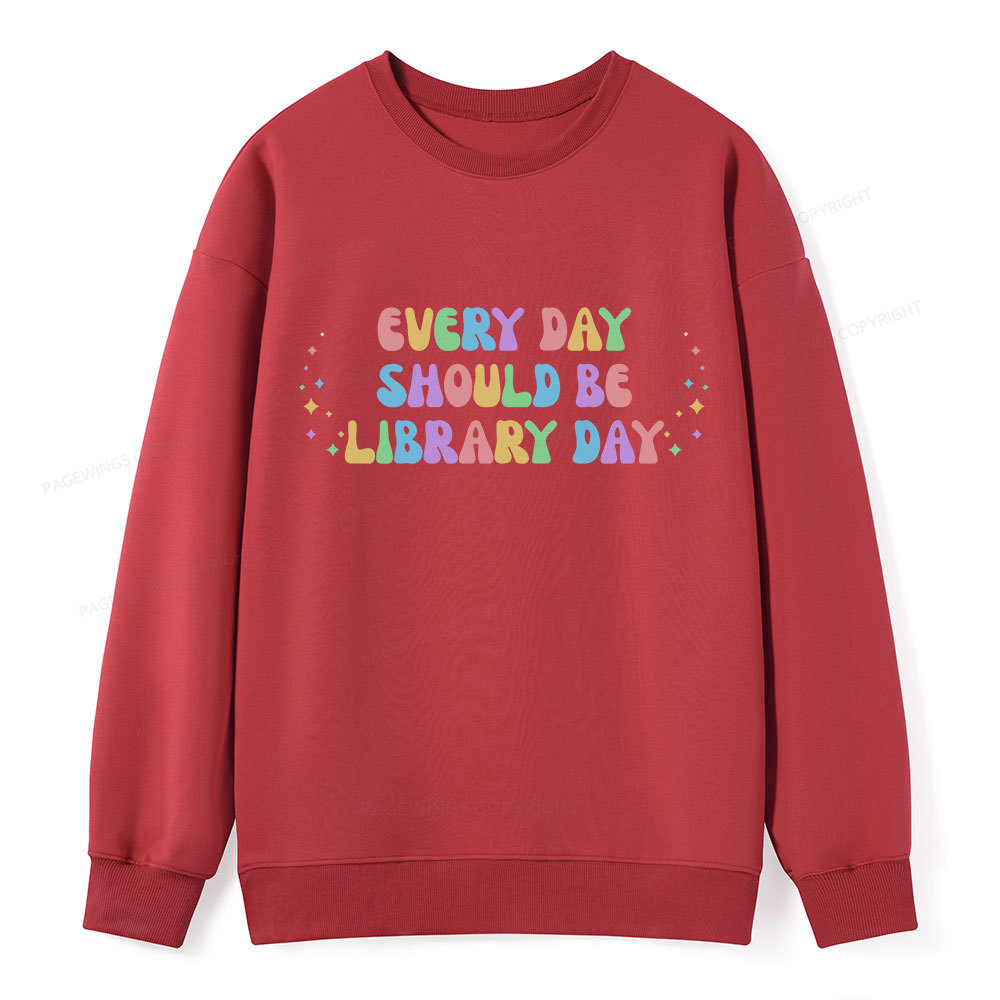 Pagewing Every Day Should Be Library Day Unisex Classic Sweatshirt