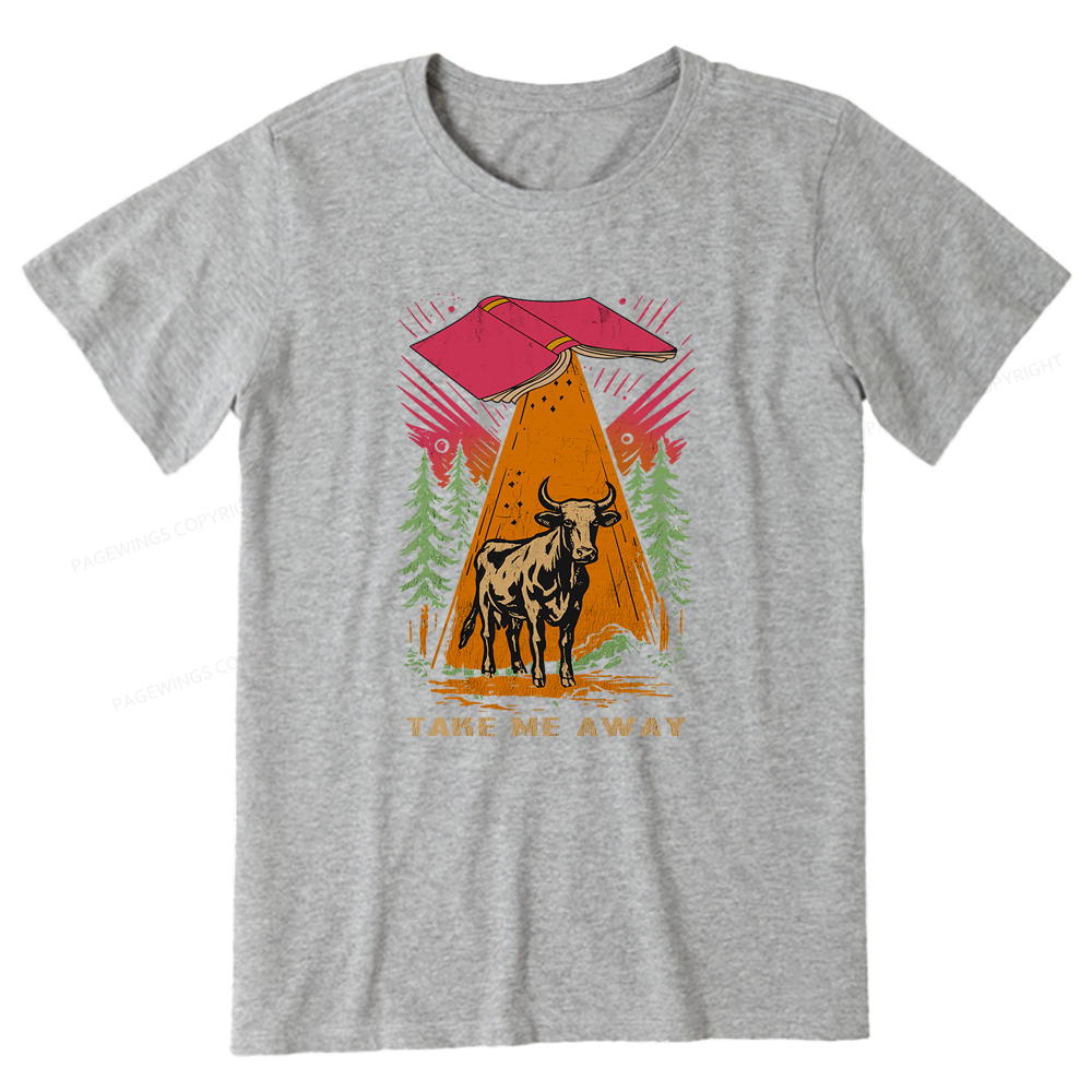 Pagewings Take Me Away Cow Unisex Classic T-shirt