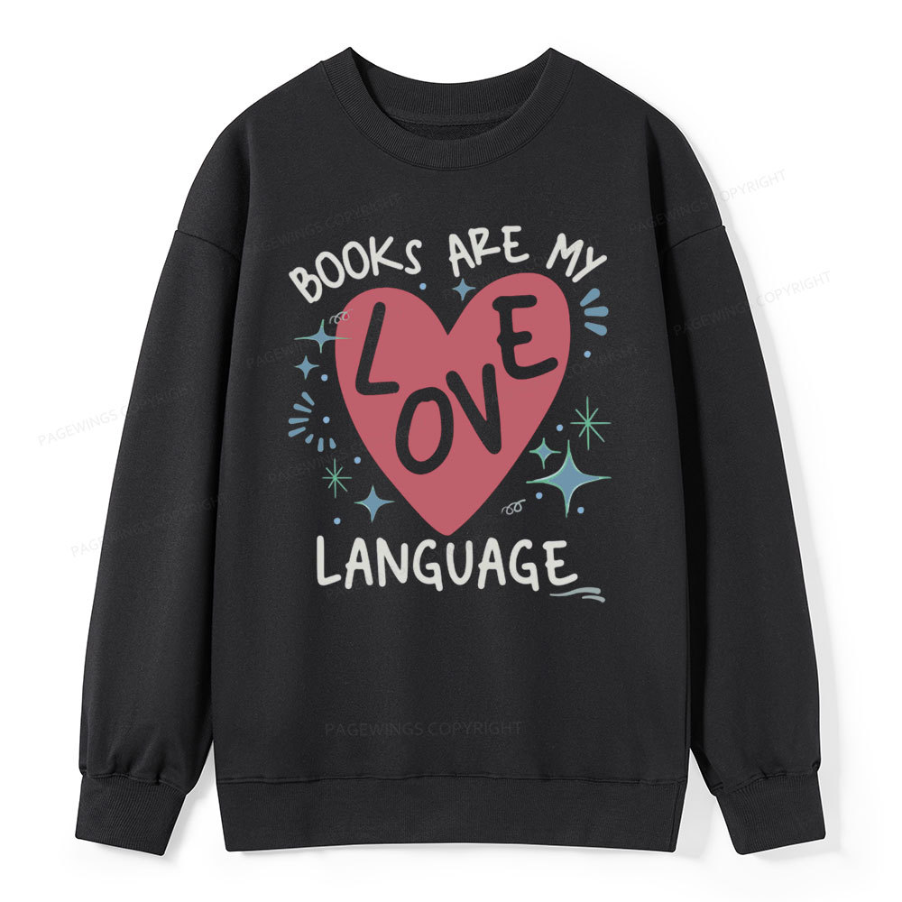 Pagewing Books Are My Love Language Unisex Classic Sweatshirt