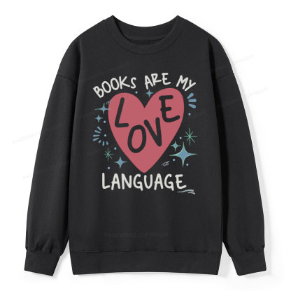 Pagewing Books Are My Love Language Unisex Classic Sweatshirt