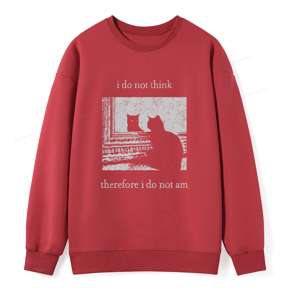 Pagewings I Do Not Think Therefore I Do Not Am Unisex Classic Sweatshirt