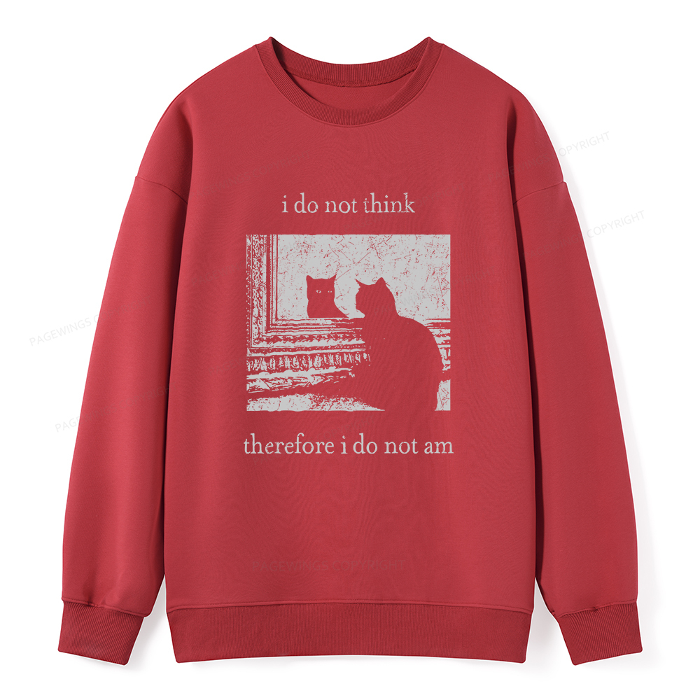 Pagewings I Do Not Think Therefore I Do Not Am Unisex Classic Sweatshirt