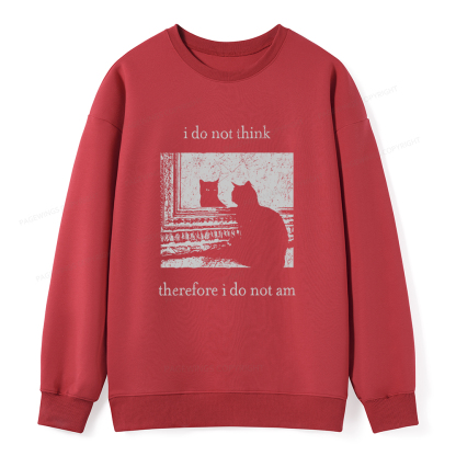 Pagewings I Do Not Think Therefore I Do Not Am Unisex Classic Sweatshirt