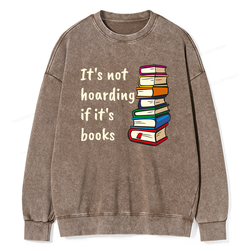 Pagewing It's not hoarding if it's books Unisex Washed Sweatshirt