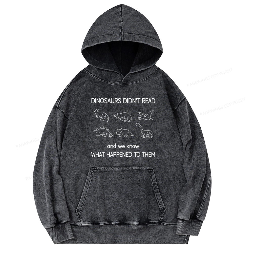 Pagewings Dinosaur Didn't Read Book Unisex Washed Hoodie