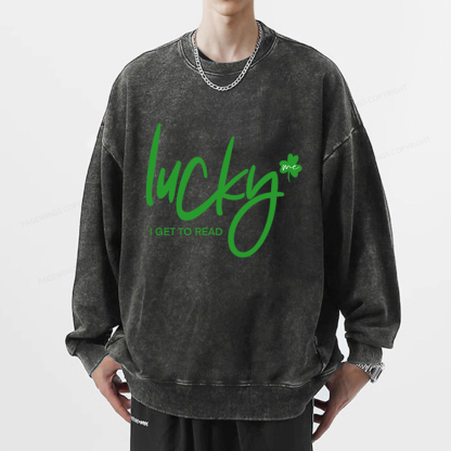 Lucky Me I Get To Read Unisex Washed Sweatshirt