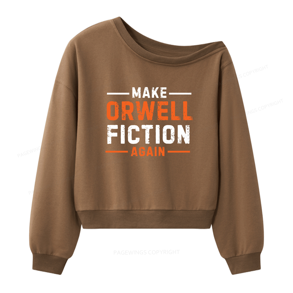 Pagewings Make Orwell Fiction Again Women Off  Shoulder Sweatshirt