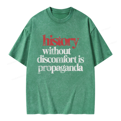 Pagewings History Without Discomfort Is Propaganda Unisex Washed T-shirt