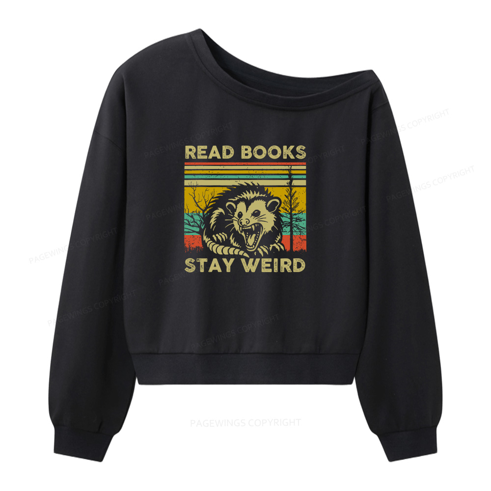 Pagewings Read Books Stay Weird Women Off  Shoulder Sweatshirt