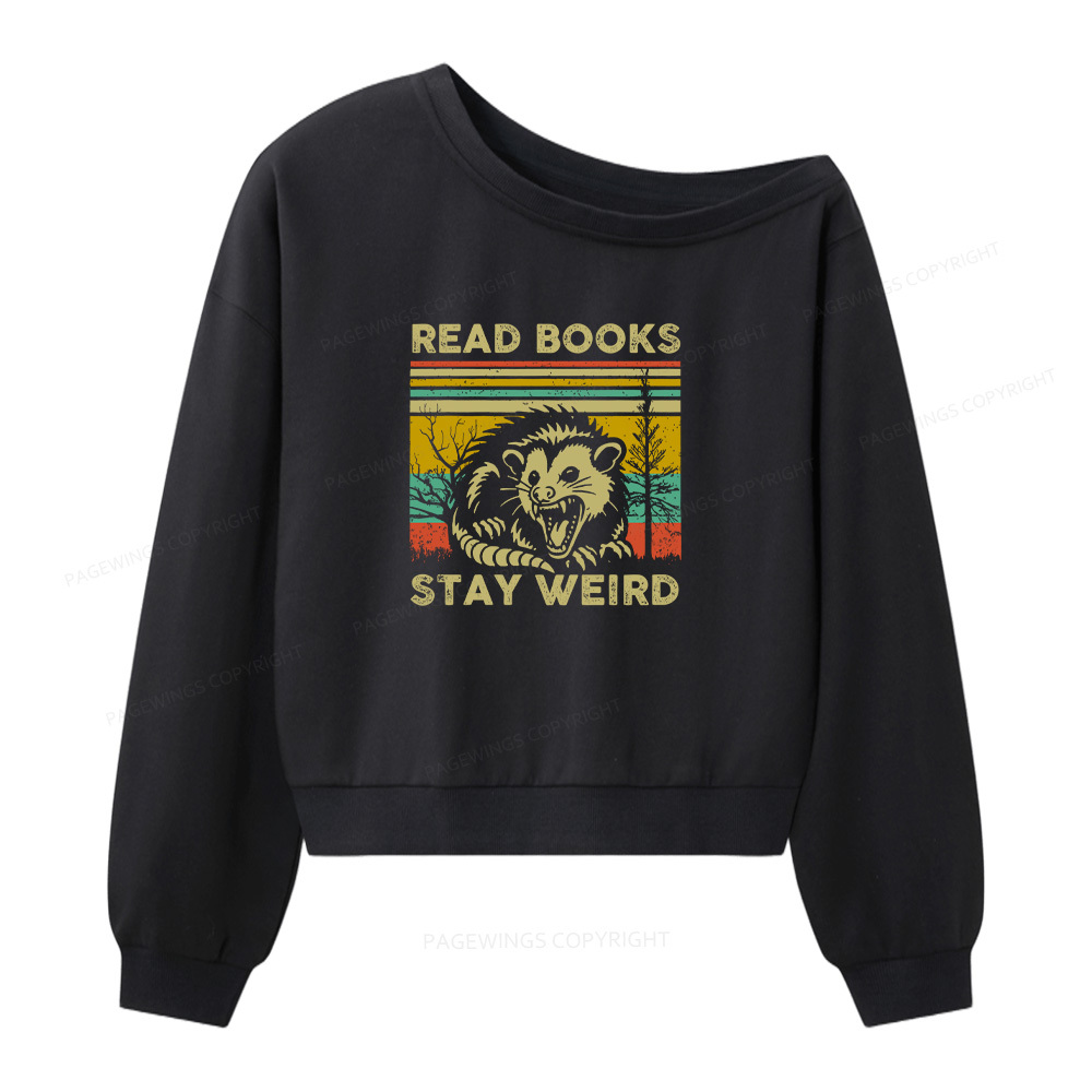 Pagewings Read Books Stay Weird Women Off Shoulder Sweatshirt