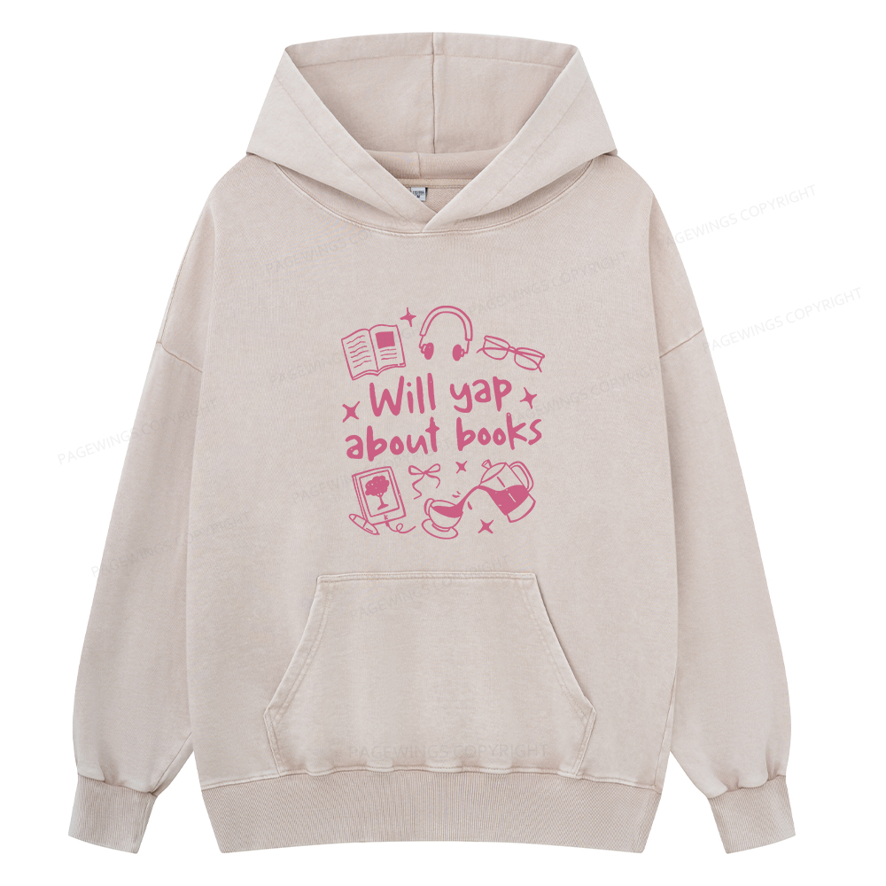 Pagewings Will Yap About Books Unisex Washed Hoodie