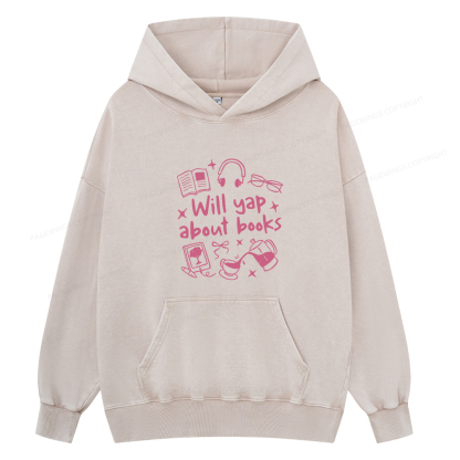 Pagewings Will Yap About Books Unisex Washed Hoodie