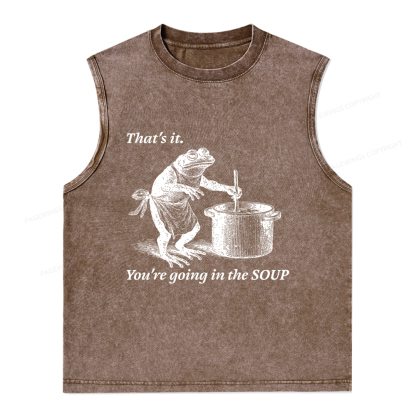Pagewings That's It You're Going in the Soup Unisex Washed Tank Top
