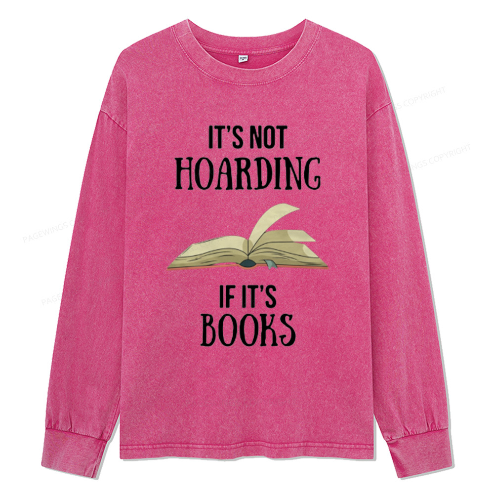 Pagewings It's Not Hoarding If It's Books Unisex Washed Long Sleeve T-shirt