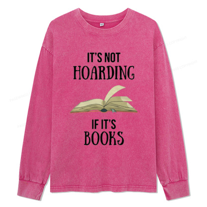 Pagewings It's Not Hoarding If It's Books Unisex Washed Long Sleeve T-shirt
