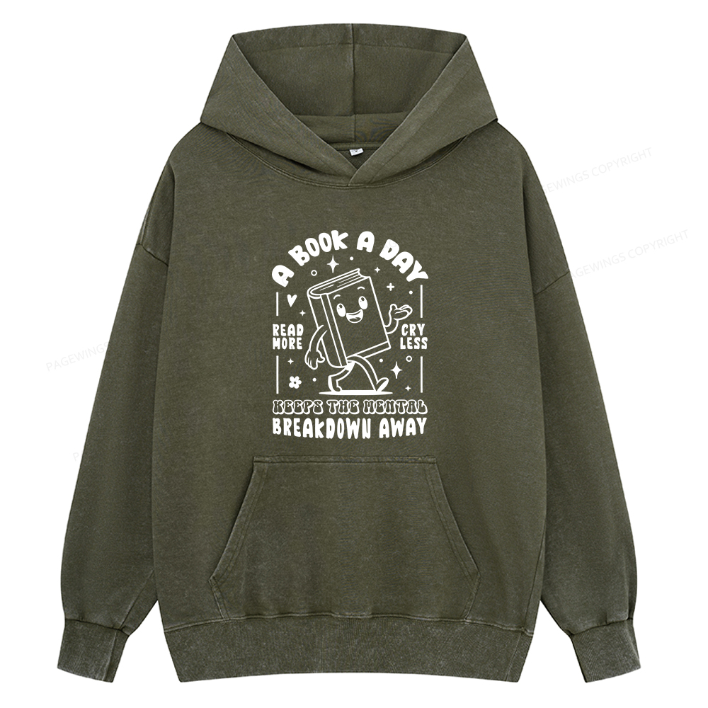 Pagewings A Book A Day Keeps The Mental Breakdown Away Unisex Washed Hoodie