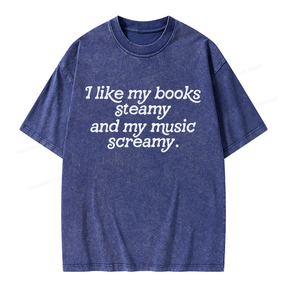 Pagewings I Like My Books Steamy And My Music Screamy Unisex Washed T-shirt