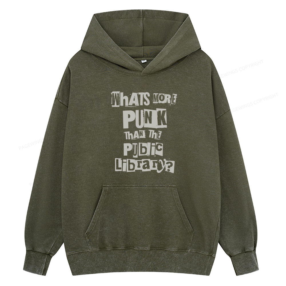Pagewing What's More Punk Than The Public Library Unisex Washed Hoodie